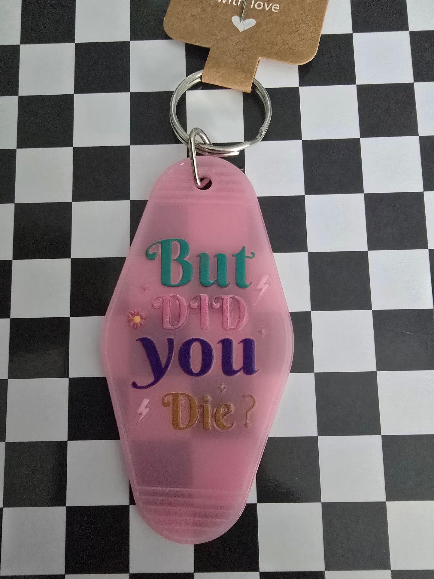 But Did You Die? Motel Keychain, Light Pink