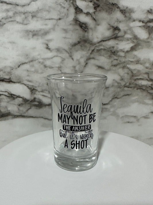 Tequila & Answers Shot Glass