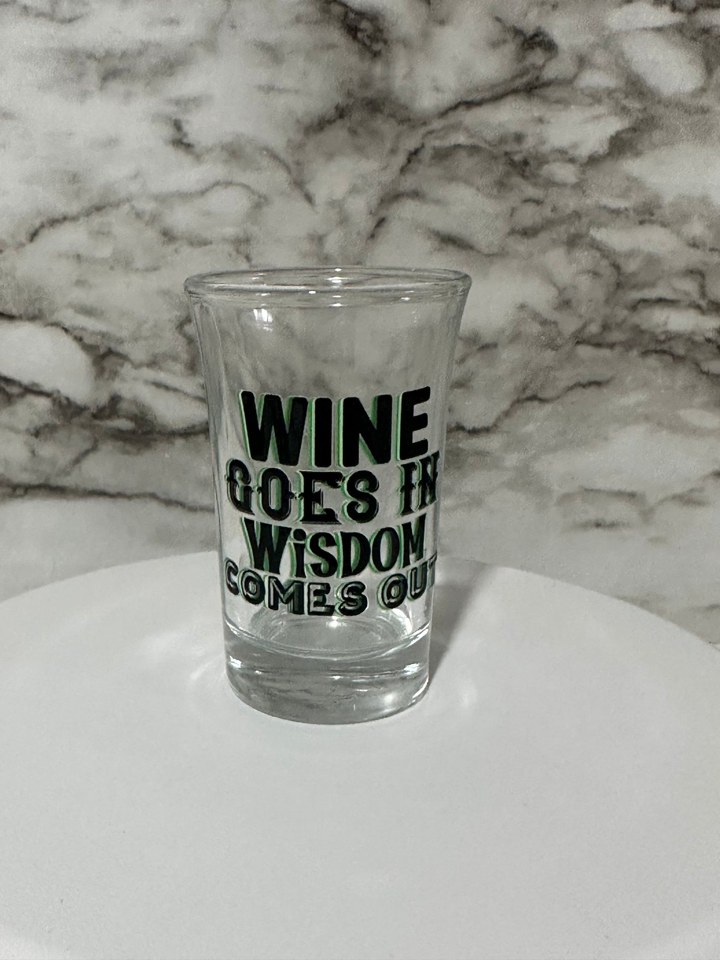 Wine & Wisdom Shot Glass