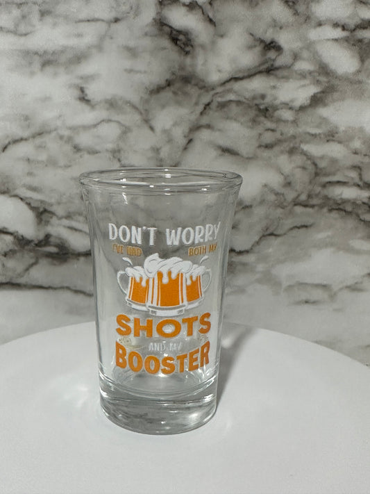 Don’t Worry Shot Glass