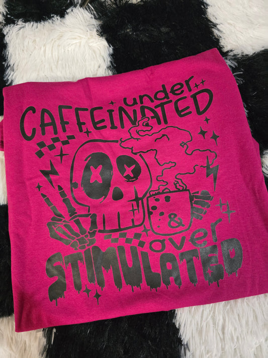 Under Caffeinated, Over Stimulated Tee, Plum